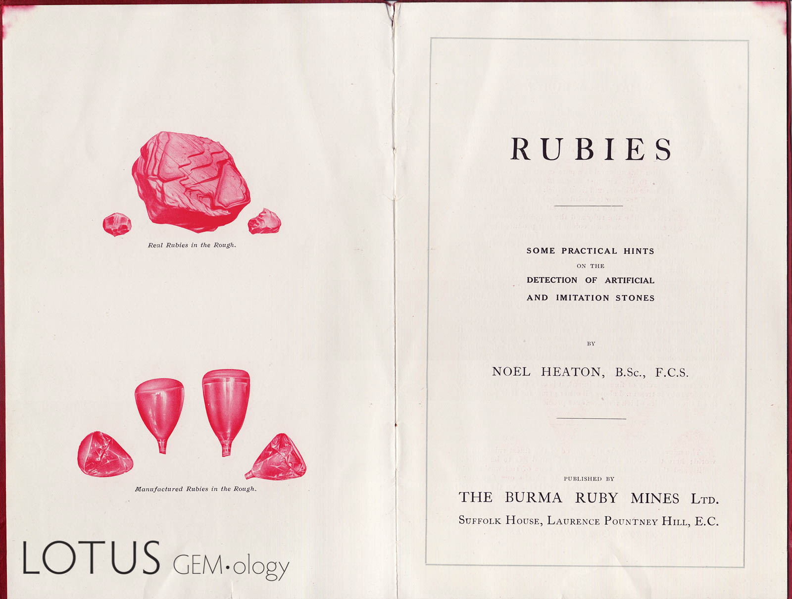 When Auguste Verneuil unleashed his synthetic rubies on the market in 1904, the impact was initially devastating for natural ruby from Burma. In response, the Burma Ruby Mines Co. Ltd. released a small booklet designed to teach jewelers how to make the separation. Once these techniques became known, the natural ruby market recovered. Today this small piece of gemological ephemera is extremely scarce and valuable.