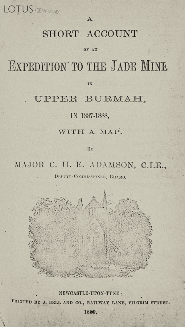 Title page of Major C.H.E. Adamson's 1889 publication detailing his visit to Burma's jade mines. This was the first visit by Europeans following the British annexation of Upper Burma in late 1886.